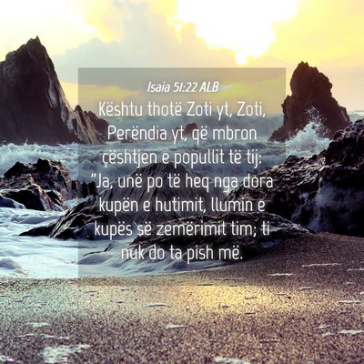 Picture 04 - Isaia 51:22 ALB - Kështu thotë Zoti yt, Zoti, Perëndia yt, që - Bible Verse Picture