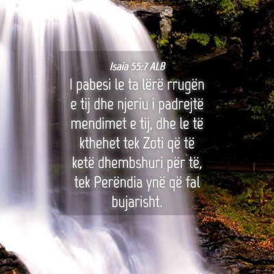Picture 04 - Isaia 55:7 ALB - I pabesi le ta lërë rrugën e tij dhe njeriu i - Bible Verse Picture