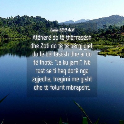 Picture 04 - Isaia 58:9 ALB - Atëherë do të thërrasësh dhe Zoti do të të - Bible Verse Picture