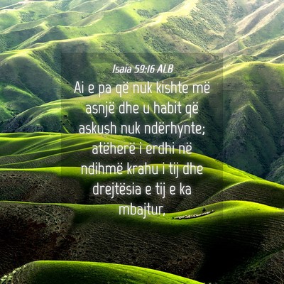 Picture 04 - Isaia 59:16 ALB - Ai e pa që nuk kishte më asnjë dhe u habit që - Bible Verse Picture
