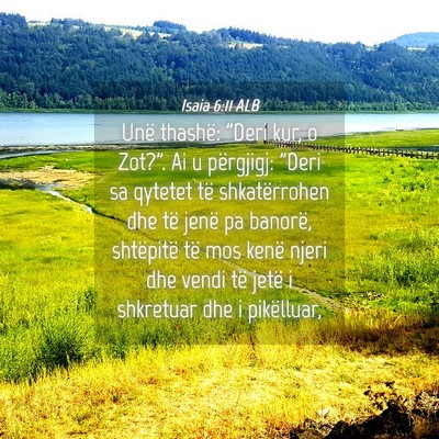 Picture 04 - Isaia 6:11 ALB - Unë thashë: 