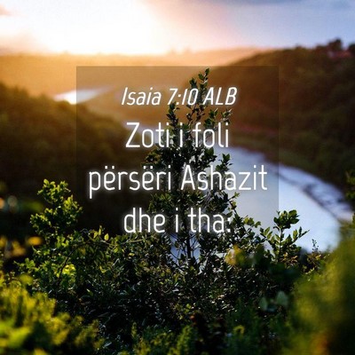 Picture 04 - Isaia 7:10 ALB - Zoti i foli përsëri Ashazit dhe i - Bible Verse Picture