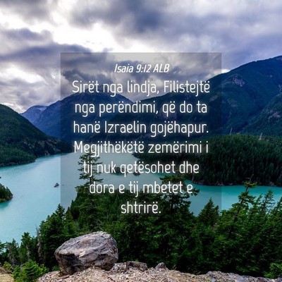 Picture 04 - Isaia 9:12 ALB - Sirët nga lindja, Filistejtë nga perëndimi, - Bible Verse Picture