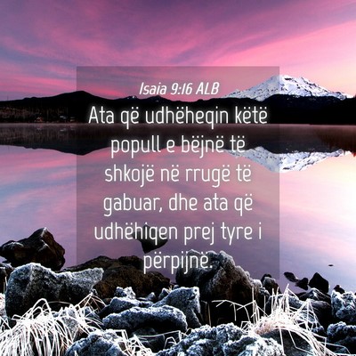 Picture 04 - Isaia 9:16 ALB - Ata që udhëheqin këtë popull e bëjnë të - Bible Verse Picture