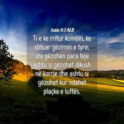 Picture 04 - Isaia 9:3 ALB - Ti e ke rritur kombin, ke shtuar gëzimin e tyre; - Bible Verse Picture