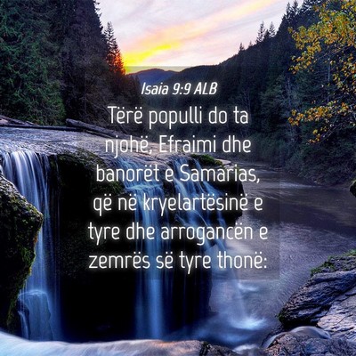 Picture 04 - Isaia 9:9 ALB - Tërë populli do ta njohë, Efraimi dhe banorët - Bible Verse Picture