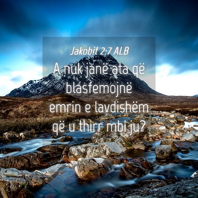 Picture 04 - Jakobit 2:7 ALB - A nuk janë ata që blasfemojnë emrin e - Bible Verse Picture