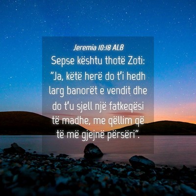 Picture 04 - Jeremia 10:18 ALB - Sepse kështu thotë Zoti: 