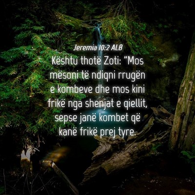 Picture 04 - Jeremia 10:2 ALB - Kështu thotë Zoti: 