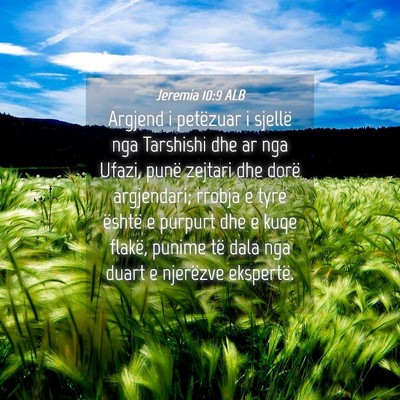 Picture 04 - Jeremia 10:9 ALB - Argjend i petëzuar i sjellë nga Tarshishi dhe - Bible Verse Picture