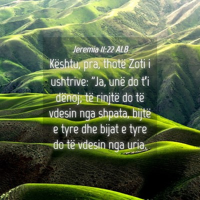 Picture 04 - Jeremia 11:22 ALB - Kështu, pra, thotë Zoti i ushtrive: 