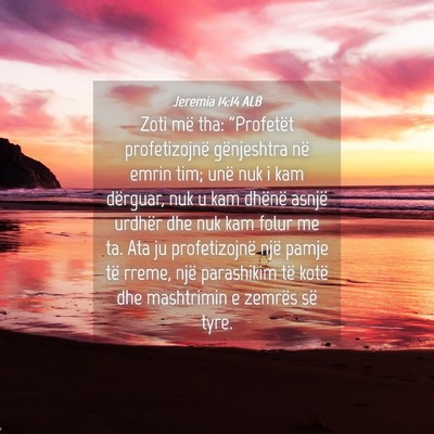 Picture 04 - Jeremia 14:14 ALB - Zoti më tha: 