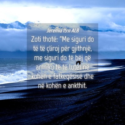 Picture 04 - Jeremia 15:11 ALB - Zoti thotë: 