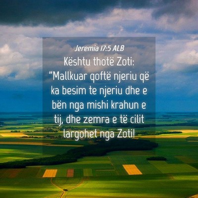 Picture 04 - Jeremia 17:5 ALB - Kështu thotë Zoti: 