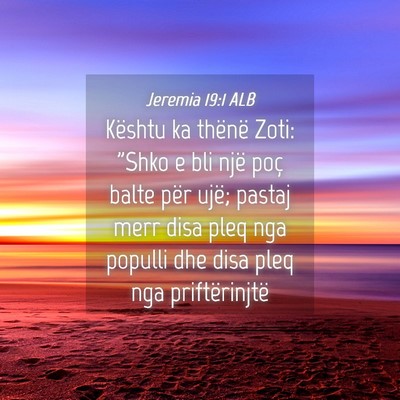 Picture 04 - Jeremia 19:1 ALB - Kështu ka thënë Zoti: 