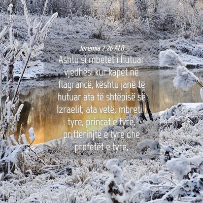 Picture 04 - Jeremia 2:26 ALB - Ashtu si mbetet i hutuar vjedhësi kur kapet në - Bible Verse Picture