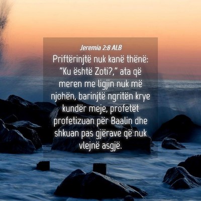 Picture 04 - Jeremia 2:8 ALB - Priftërinjtë nuk kanë thënë: 