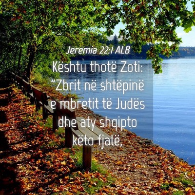 Picture 04 - Jeremia 22:1 ALB - Kështu thotë Zoti: 