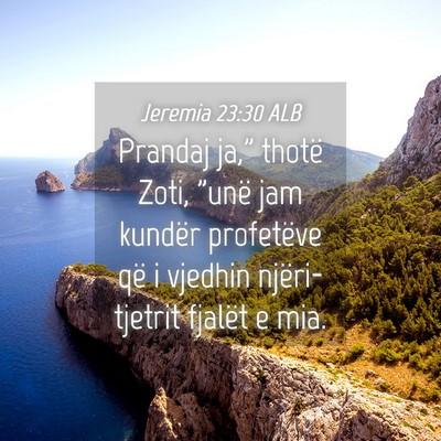 Picture 04 - Jeremia 23:30 ALB - Prandaj ja,