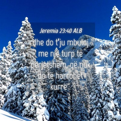 Picture 04 - Jeremia 23:40 ALB - dhe do t’ju mbuloj me një turp të - Bible Verse Picture