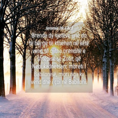 Picture 04 - Jeremia 28:3 ALB - Brenda dy vjetëve unë do të bëj që të - Bible Verse Picture