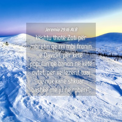 Picture 04 - Jeremia 29:16 ALB - kështu thotë Zoti për mbretin që rri mbi - Bible Verse Picture