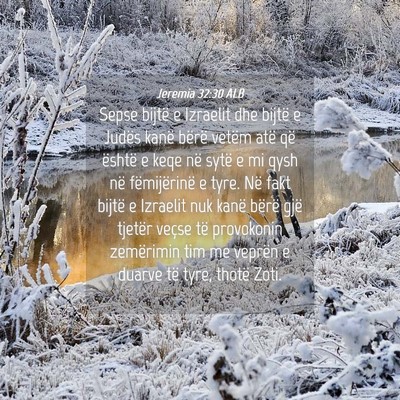 Picture 04 - Jeremia 32:30 ALB - Sepse bijtë e Izraelit dhe bijtë e Judës kanë - Bible Verse Picture