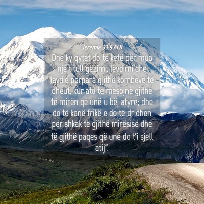 Picture 04 - Jeremia 33:9 ALB - Dhe ky qytet do të ketë për mua një titull - Bible Verse Picture