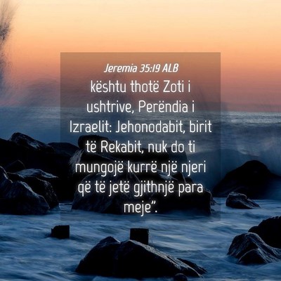 Picture 04 - Jeremia 35:19 ALB - kështu thotë Zoti i ushtrive, Perëndia i - Bible Verse Picture