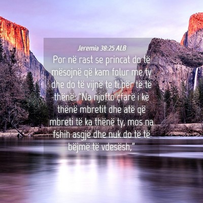 Picture 04 - Jeremia 38:25 ALB - Por në rast se princat do të mësojnë që kam - Bible Verse Picture