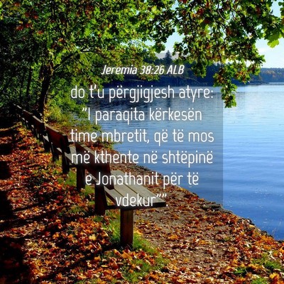 Picture 04 - Jeremia 38:26 ALB - do t’u përgjigjesh atyre: 