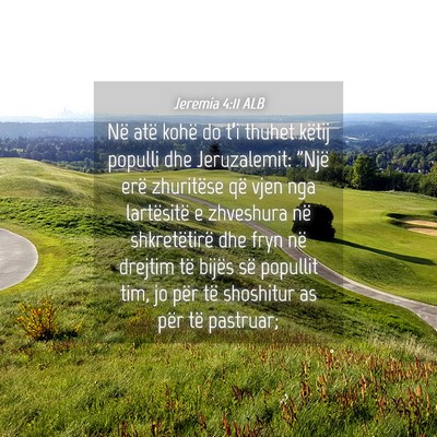 Picture 04 - Jeremia 4:11 ALB - Në atë kohë do t’i thuhet këtij populli dhe - Bible Verse Picture