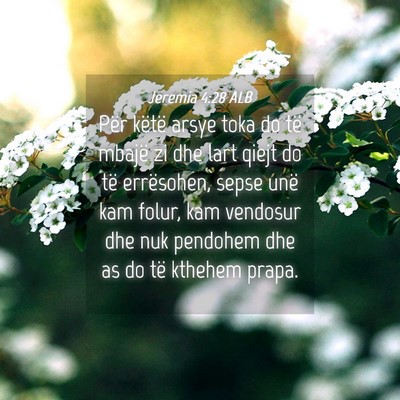Picture 04 - Jeremia 4:28 ALB - Për këtë arsye toka do të mbajë zi dhe lart - Bible Verse Picture