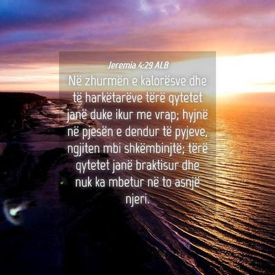 Picture 04 - Jeremia 4:29 ALB - Në zhurmën e kalorësve dhe të harkëtarëve - Bible Verse Picture