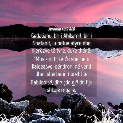 Picture 04 - Jeremia 40:9 ALB - Gedaliahu, bir i Ahikamit, bir i Shafanit, iu - Bible Verse Picture