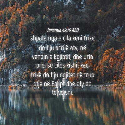 Picture 04 - Jeremia 42:16 ALB - shpata nga e cila keni frikë do t’ju arrijë - Bible Verse Picture