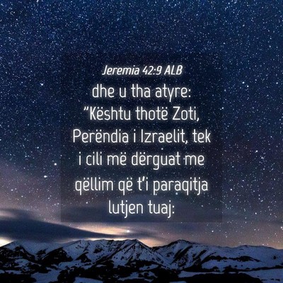 Picture 04 - Jeremia 42:9 ALB - dhe u tha atyre: 