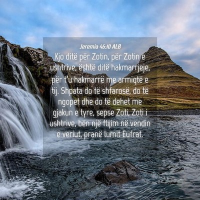 Picture 04 - Jeremia 46:10 ALB - Kjo ditë për Zotin, për Zotin e ushtrive, - Bible Verse Picture