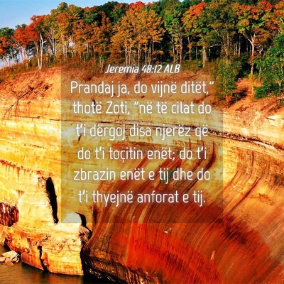 Picture 04 - Jeremia 48:12 ALB - Prandaj ja, do vijnë ditët,
