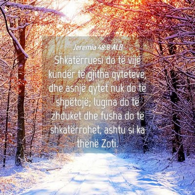 Picture 04 - Jeremia 48:8 ALB - Shkatërruesi do të vijë kundër të gjitha - Bible Verse Picture