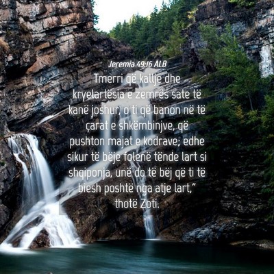 Picture 04 - Jeremia 49:16 ALB - Tmerri që kallje dhe kryelartësia e zemrës - Bible Verse Picture
