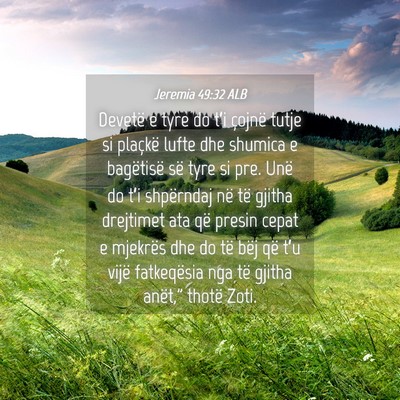 Picture 04 - Jeremia 49:32 ALB - Devetë e tyre do t’i çojnë tutje si plaçkë - Bible Verse Picture