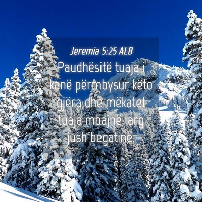 Picture 04 - Jeremia 5:25 ALB - Paudhësitë tuaja i kanë përmbysur këto - Bible Verse Picture