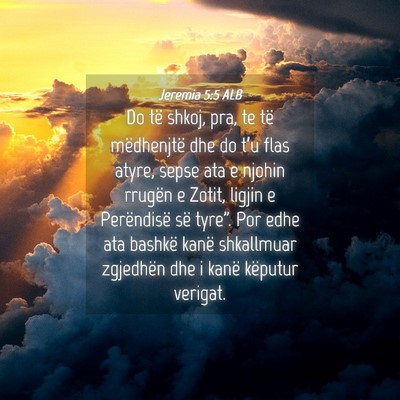 Picture 04 - Jeremia 5:5 ALB - Do të shkoj, pra, te të mëdhenjtë dhe do - Bible Verse Picture