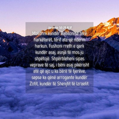 Picture 04 - Jeremia 50:29 ALB - Mblidhni kundër Babilonisë tërë harkëtarët, - Bible Verse Picture
