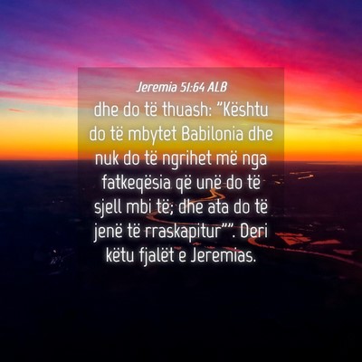 Picture 04 - Jeremia 51:64 ALB - dhe do të thuash: 