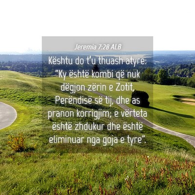 Picture 04 - Jeremia 7:28 ALB - Kështu do t’u thuash atyre: 
