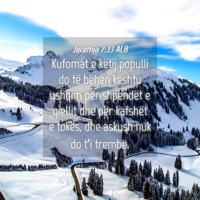 Picture 04 - Jeremia 7:33 ALB - Kufomat e këtij populli do të bëhen kështu - Bible Verse Picture