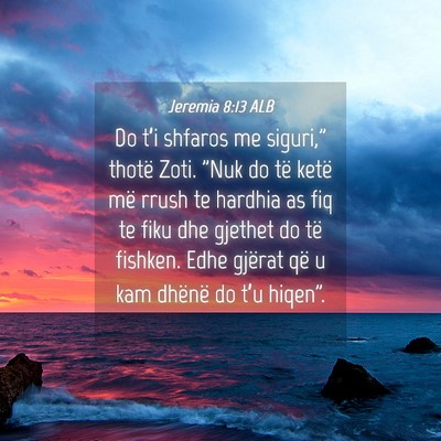 Picture 04 - Jeremia 8:13 ALB - Do t’i shfaros me siguri,