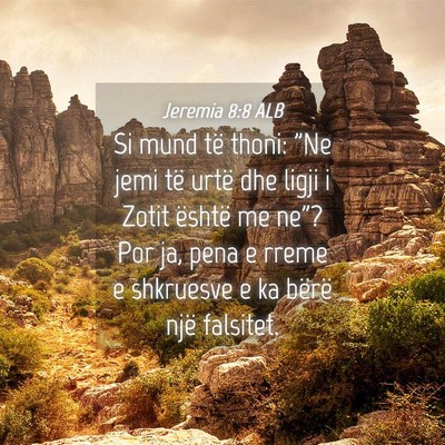 Picture 04 - Jeremia 8:8 ALB - Si mund të thoni: 